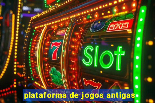 plataforma de jogos antigas